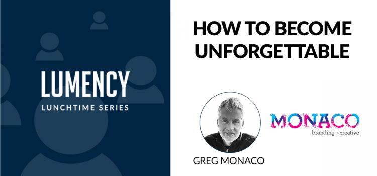 “How To Become Unforgettable”