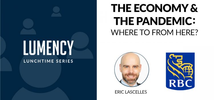 “The Economy & The Pandemic: Where To From Here?”