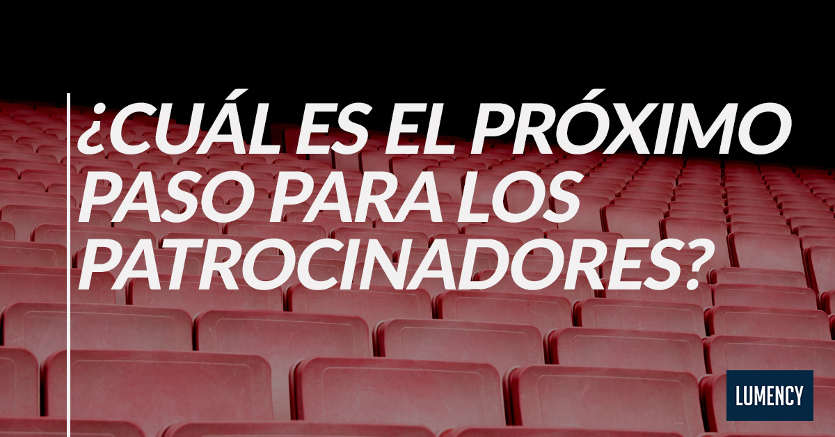 ¿CUÁL ES EL PRÓXIMO PASO PARA LOS PATROCINADORES?
